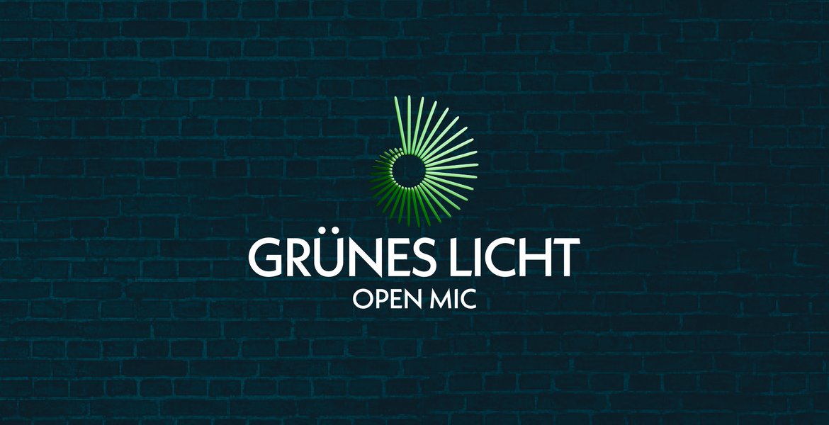 Tickets Grünes Licht (Open Mic Show),  in Berlin